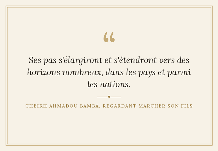 L'homme qui marchait loin — Cheikh Mourtada Mbacké, bâtisseur d'écoles sur trois continents