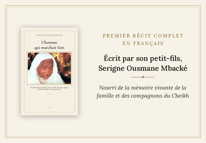 L'homme qui marchait loin — Cheikh Mourtada Mbacké, bâtisseur d'écoles sur trois continents